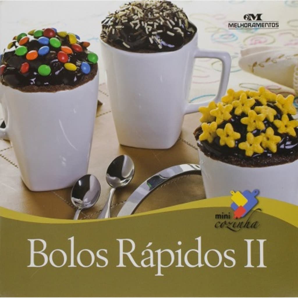 Bolos Rápidos - Volume II. Série Mini Cozinha